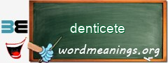 WordMeaning blackboard for denticete